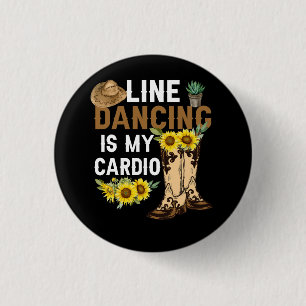 Womens Line Dancing Is My Cardio Dancer Country Mu 3 Cm Round Badge
