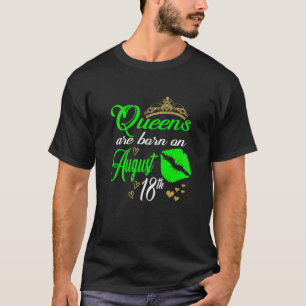 Womens Lip Print Queens Are Born On August 18Th Le T-Shirt