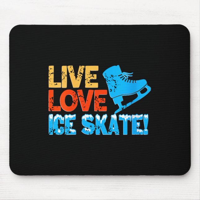 Womens Live Glide Ice Skate Motivation For Skating Mouse Pad (Front)