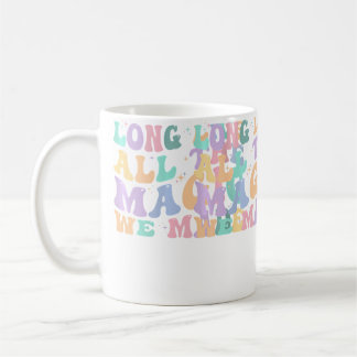 Womens Long Live All The Magic We Made Retro Vinta Coffee Mug
