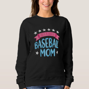 Womens Loud & Proud Baseball Mom Sweatshirt