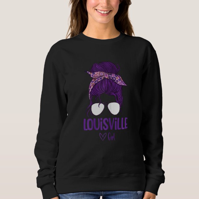 Womens Louisville Girl  Born In Louisville Sweatshirt (Front)