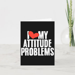 Womens Love Attitude Problem Funny Sarcastic Card