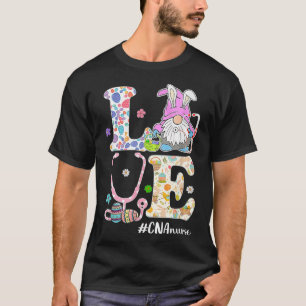 Womens Love Cna Nurse Life Easter Bunny Gnome T-Shirt