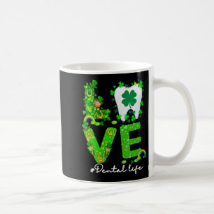 Women's love dental life st patricks day dentist coffee mug