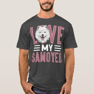 Womens Love My Samoyed Dog Owner Samoyed  T-Shirt