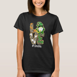 Womens Love Omi Life Gnome Funny St Patrick S Day T-Shirt