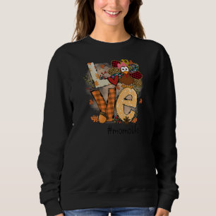 Womens Love Turkey Momo Life Thanksgiving Fall Wom Sweatshirt