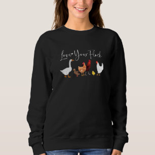 Womens Love Your Flock Backyard Chickens Duck Goos Sweatshirt