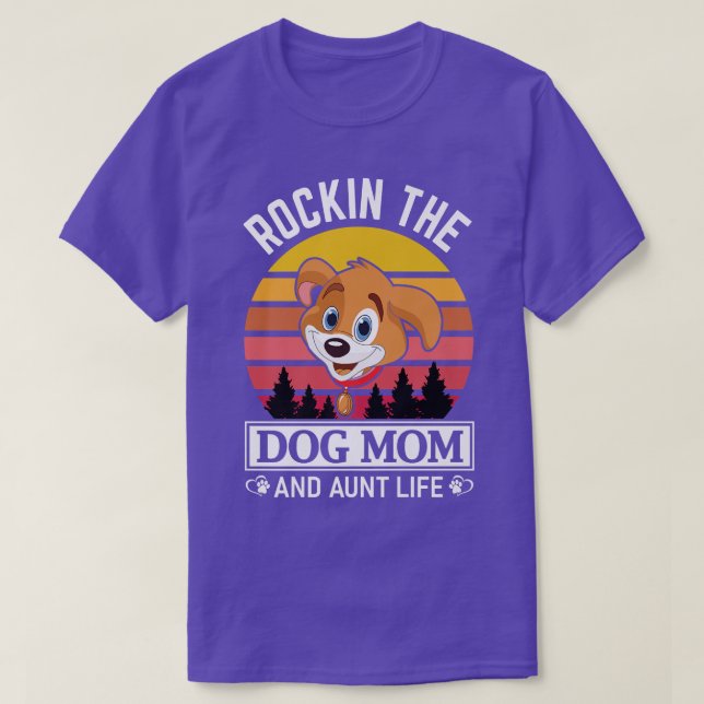 Womens Lovely dog rocking dog mum and aunt life  T-Shirt (Design Front)