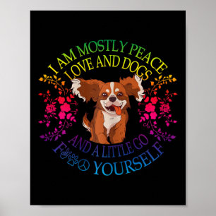 Womens Lovely Dog Saying I Am Mostly Peace Love An Poster
