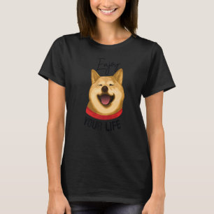 Womens Lovely Dog Shiba Inu Enjoy Your Life T-Shirt
