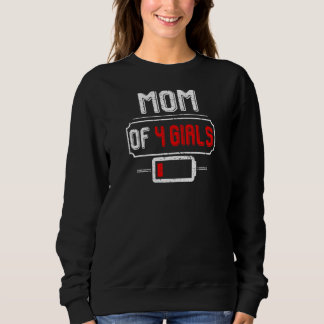 Womens Low Battery With Saying Mum Of A Four Girls Sweatshirt