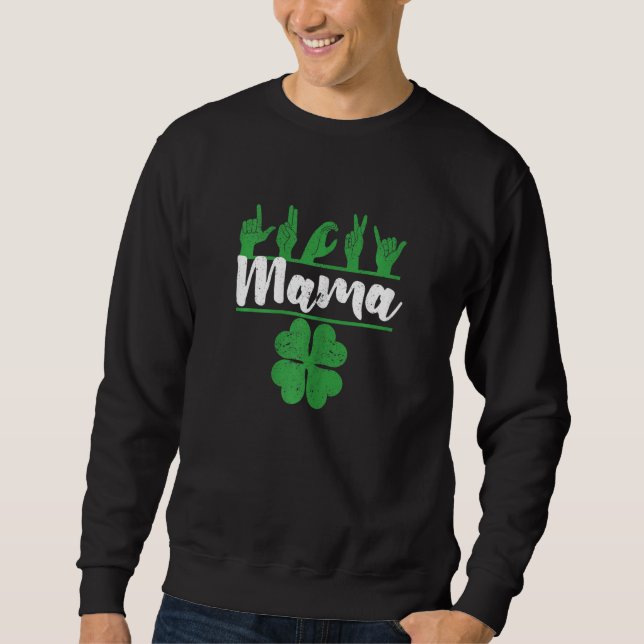 Womens Lucky Mama Irish St Patricks Day Sign Langu Sweatshirt (Front)