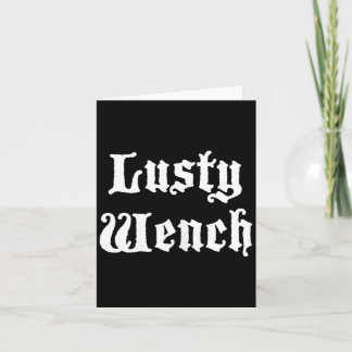 Womens Lusty Renaissance Fair Fayre Funny Renfest Card