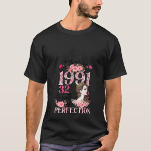 Womens Made In 1991 Floral 32 Year Old 32Nd Birthd T-Shirt