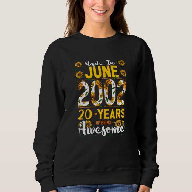 Womens Made In June 2002 20 Years Old 20 Birthday  Sweatshirt (Front)