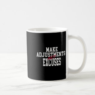 Womens Make Adjustments Not Excuses Motivational Q Coffee Mug