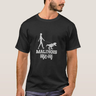 Womens Malinois Mom Belgian Malinois Dog Owner Mot T-Shirt