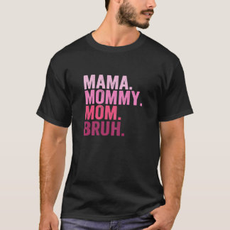 Womens Mama Mummy Mum Bruh Retro Mummy And Me Funn T-Shirt