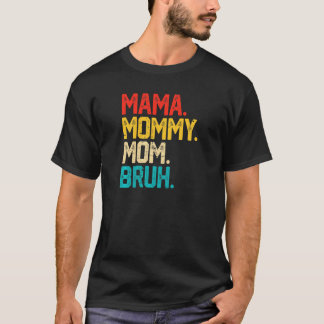 Womens Mama Mummy Mum Bruh Retro Vintage Boys Girl T-Shirt