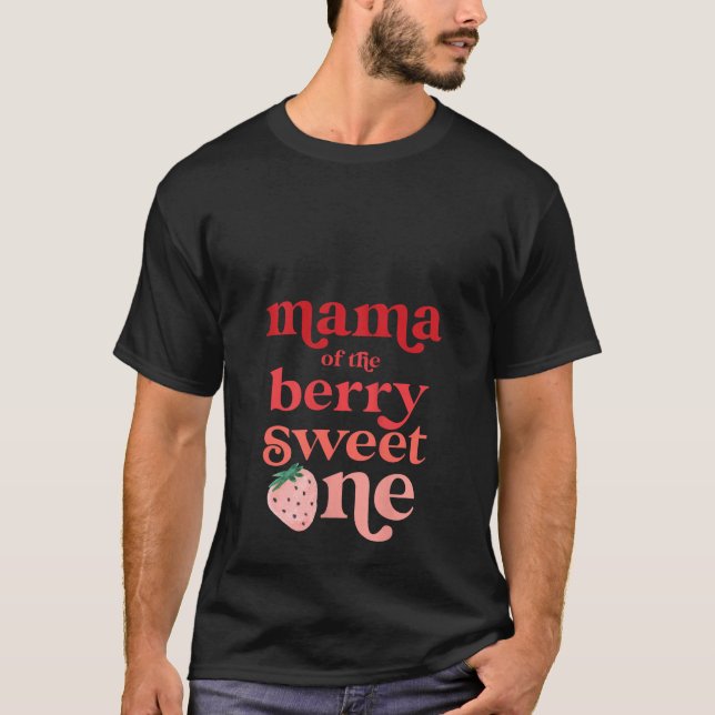 Womens Mama of the Berry Sweet One Strawberry Firs T-Shirt (Front)