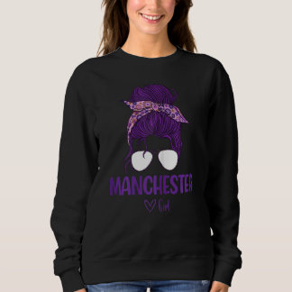 Womens Manchester Girl  Born In Manchester Sweatshirt