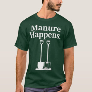 Womens Manure Happens Funny Horse Owner Quote T-Shirt