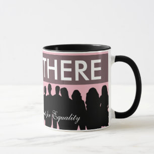 Women's March Equality Protesters "I Was There" Mug