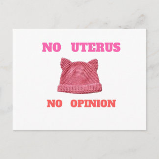 WOMEN'S MARCH NO UTERUS NO OPINION POSTCARD