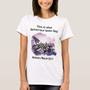 Women's March This is what Democracy looks like T-Shirt