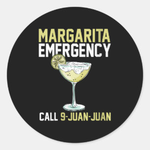 Womens Margarita Emergency Call 9 Juan Juan Funny Classic Round Sticker