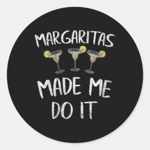 Womens Margaritas Made Me Do It Shirt Cinco De May Classic Round Sticker