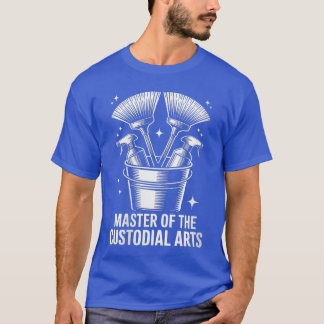 Womens Master Of The Custodial Arts Funny Janitor  T-Shirt