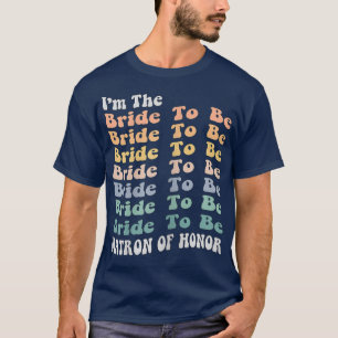 Womens Matron of Honour Bride To Be Matching Bache T-Shirt