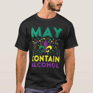Womens May Contain Alcohol Funny Mardi Gras T-Shirt