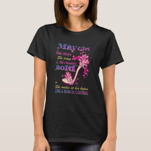 Womens May Girl She Slays She Prays She's Beautifu T-Shirt