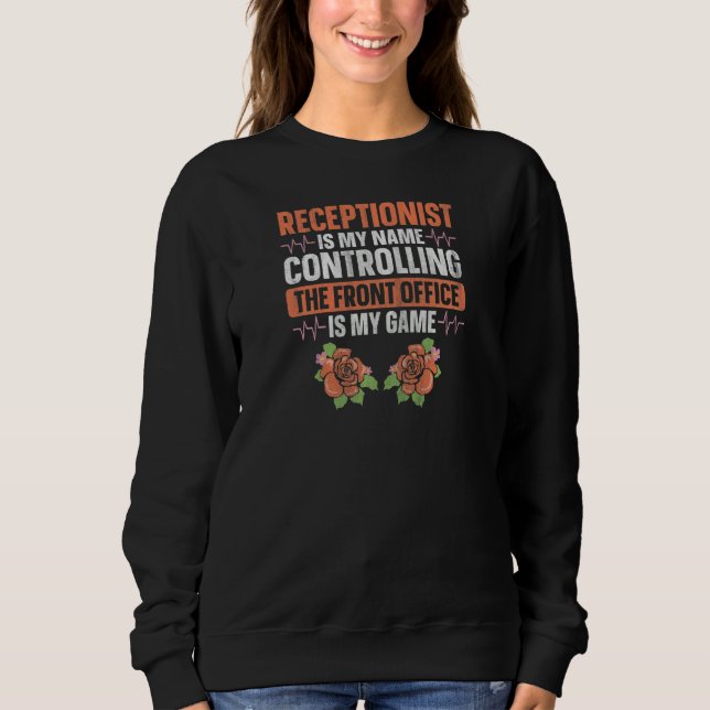 Womens Medical Receptionist for a Clinical recepti Sweatshirt (Front)