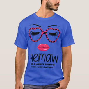 Womens Memaw Like Normal Grandma Only More Awesome T-Shirt
