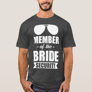 Womens Member of the bride security brides T-Shirt