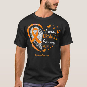 Womens Men Kids Women I Wear Orange For My Mum Leu T-Shirt