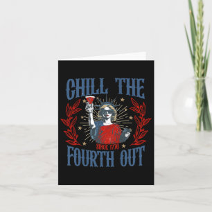 Womens Mens 4th Of July Chill The Fourth Out Since Card