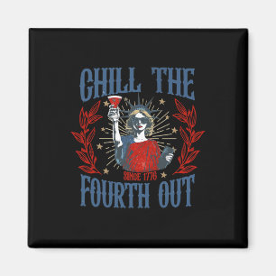 Womens Mens 4th Of July Chill The Fourth Out Since Magnet