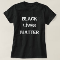 Womens Mens and Kids T-Shirts - BLACK LIVES MATTER