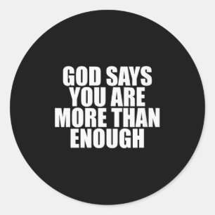 Womens Mental Health Motivational God Says You Are Classic Round Sticker