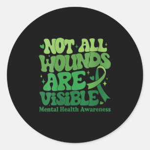 Womens Mental Health Not All Wounds Visible Mental Classic Round Sticker