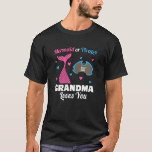 Womens mermaid or pirate grandma loves you Grandmo T-Shirt