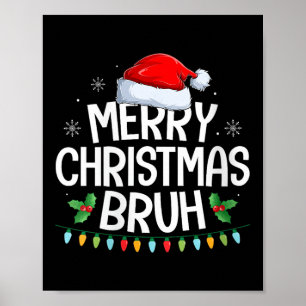 Womens Merry Christmas Bruh Funny Brother Teens Bo Poster