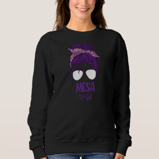 Womens Mesa Girl Born In Mesa Sweatshirt