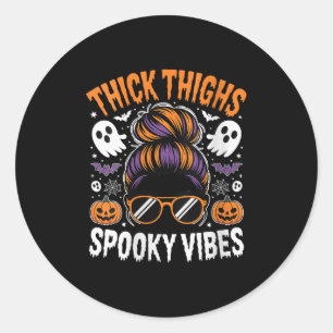 Womens Messy Bun Thick Thighs Spooky Vibes Hallowe Classic Round Sticker